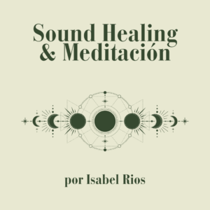 Sound Healing & Meditación